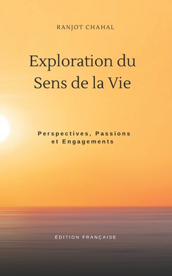 Exploration du Sens de la Vie: Perspectives, Pa... [French] B0CM1CS3CP Book Cover