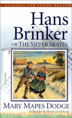 Hans Brinker or the Silver Skates 0875527256 Book Cover