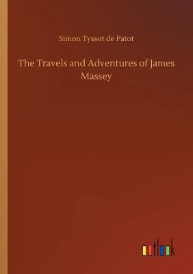 The Travels and Adventures of James Massey 3732638847 Book Cover