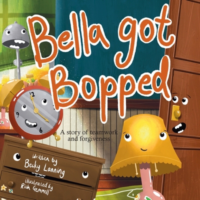 Bella Got Bopped: A Story of Teamwork and Forgi... B0DLDKS9CN Book Cover