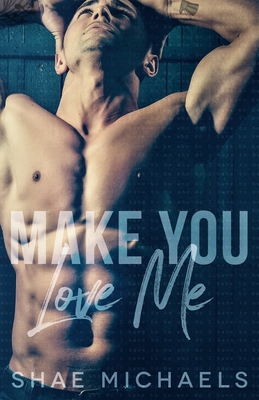 Make You Love Me B0CKJMB87K Book Cover