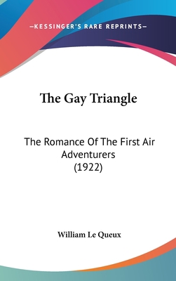 The Gay Triangle: The Romance Of The First Air ... 1120995361 Book Cover