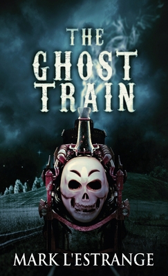 The Ghost Train 4824155673 Book Cover