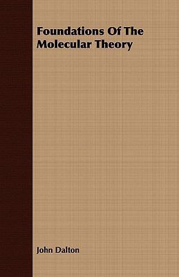 Foundations of the Molecular Theory 1409767620 Book Cover