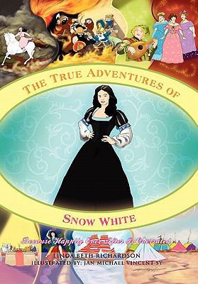 The True Adventures of Snow White 1456840746 Book Cover
