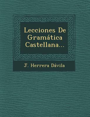 Lecciones De Gram?tica Castellana... [Spanish] 1249511151 Book Cover