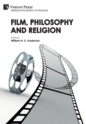 Film, Philosophy and Religion 1648892922 Book Cover