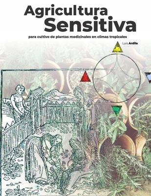 Agricultura Sensitiva: Para cultivo de plantas ... [Spanish] B0D6LLSFV2 Book Cover