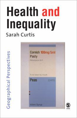 Health and Inequality: Geographical Perspectives 0761968237 Book Cover