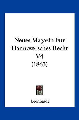 Neues Magazin Fur Hannoversches Recht V4 (1863) [German] 1160203830 Book Cover