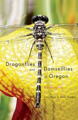 Dragonflies and Damselflies of Oregon: A Field ... 0870715895 Book Cover