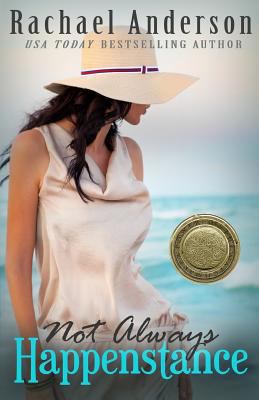Not Always Happenstance 1941363156 Book Cover