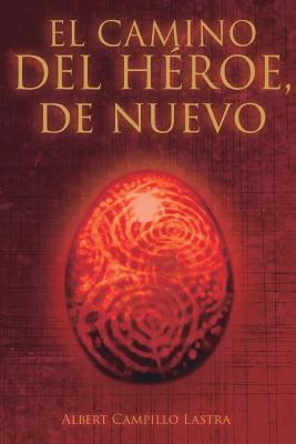 El Camino del Héroe: De nuevo [Spanish] 1533266964 Book Cover