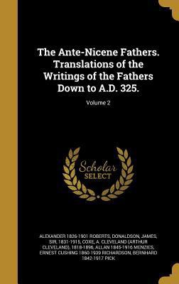 The Ante-Nicene Fathers. Translations of the Wr... 1360355367 Book Cover