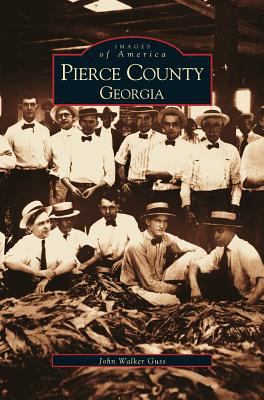 Pierce County, Georgia 1531609430 Book Cover