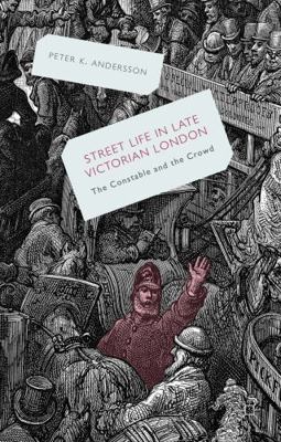 Streetlife in Late Victorian London: The Consta... 1137320893 Book Cover