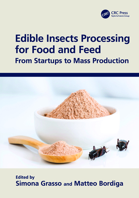 Edible Insects Processing for Food and Feed: Fr... 0367746948 Book Cover