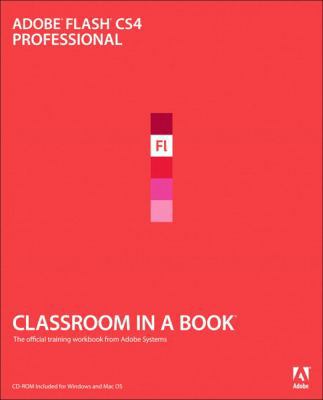 Adobe Flash CS4 Professional Classroom in a Book 032157382X Book Cover