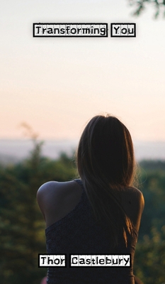 Transforming You 9916886547 Book Cover