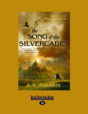 The Song of the Silvercades (Kira Chronicles) [Large Print] 1458746917 Book Cover