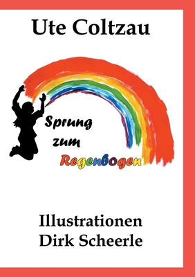 Sprung zum Regenbogen [German] 3749779031 Book Cover