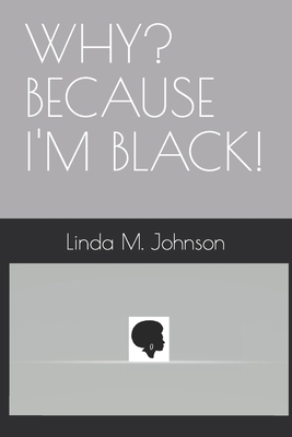 Why? Because I'm Black B09M53NSRX Book Cover