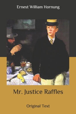 Mr. Justice Raffles: Original Text B087LH66Y4 Book Cover
