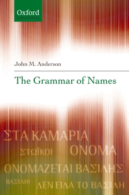 The Grammar of Names 0199533954 Book Cover