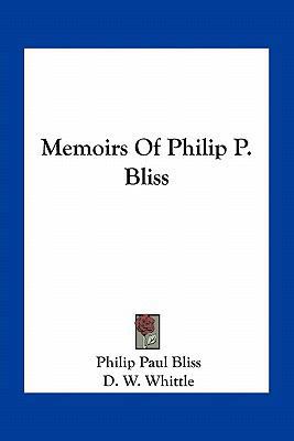 Memoirs Of Philip P. Bliss 1163791725 Book Cover