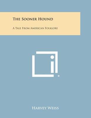 The Sooner Hound: A Tale from American Folklore 1258986809 Book Cover