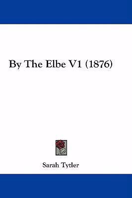 By the Elbe V1 (1876) 1436976340 Book Cover