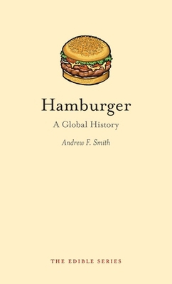Hamburger: A Global History 1861893906 Book Cover