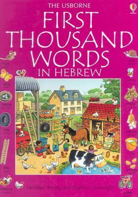 The Usborne First Thousand Words in Hebrew: Wit... [Hebrew] 0794500293 Book Cover