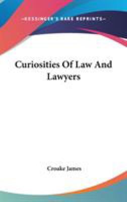 Curiosities Of Law And Lawyers 0548217939 Book Cover