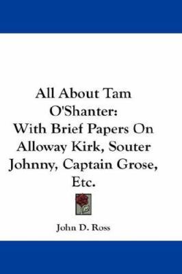 All About Tam O'Shanter: With Brief Papers On A... 1432674412 Book Cover