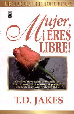 Mujer, Eres Libre! Devocional: Woman Thou Art L... [Spanish] 078990375X Book Cover