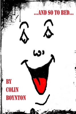 ...and So to Bed... 0955993148 Book Cover