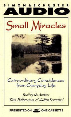 Small Miracles: Extraordinary Coincidences from... 0671580698 Book Cover