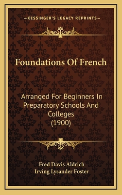 Foundations of French: Arranged for Beginners i... 1164722077 Book Cover