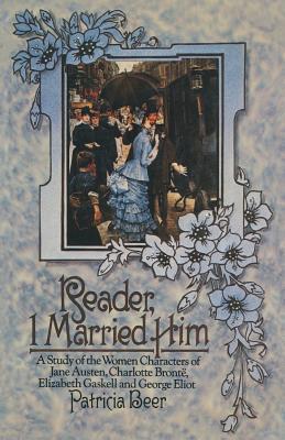 Reader, I Married Him: A Study of the Women Cha... 1349020001 Book Cover