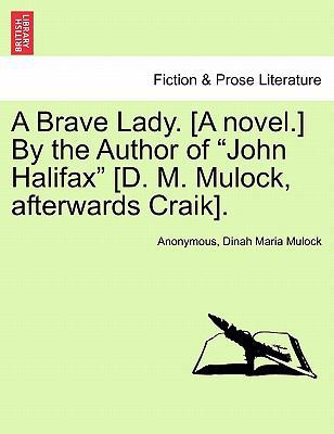 A Brave Lady. [A Novel.] by the Author of "John... 1241220506 Book Cover