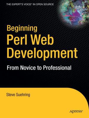 Beginning Perl Web Development: From Novice to Professional (Beginning: From Novice to Professional) 1590595319 Book Cover