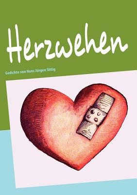 Herzwehen: Menschliches Tierisches Herzliches [German] 3837050025 Book Cover