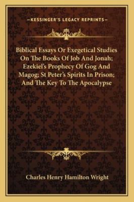 Biblical Essays Or Exegetical Studies On The Bo... 116297060X Book Cover
