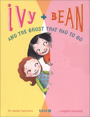 Ivy and Bean and the Ghost That Had to Go 1417792736 Book Cover