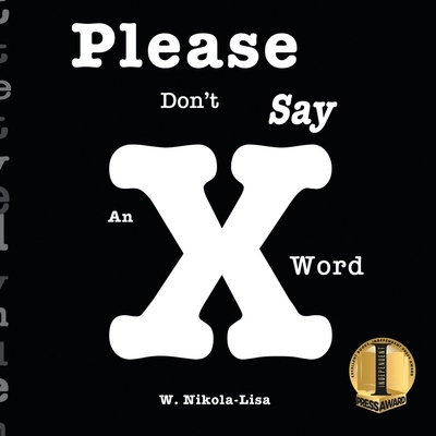 Please Don't Say An X Word 1734192313 Book Cover