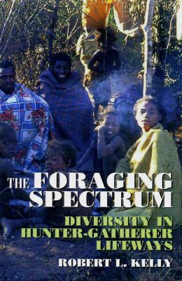 Foraging Spectrum PB: Diversity in Hunter-Gathe... 0975273884 Book Cover