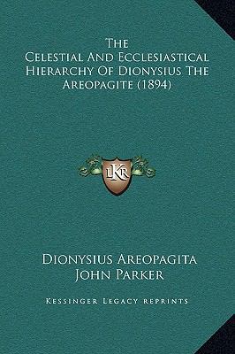 The Celestial And Ecclesiastical Hierarchy Of D... 1169242596 Book Cover