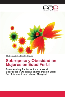 Sobrepeso y Obesidad en Mujeres en Edad Fértil [Spanish] 365905657X Book Cover