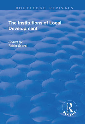 The Institutions of Local Development 1138720046 Book Cover